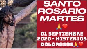 Santo Rosario de Hoy Martes 01 Septiembre 2020 - Misterios Dolorosos