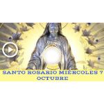 Santo Rosario de hoy Miércoles 7 Octubre 2020 MISTERIOS GLORIOSOS