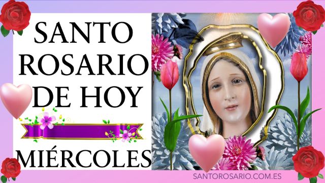 santo rosario de hoy miercoles