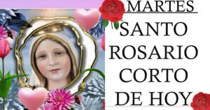 santo rosario corto de hoy martes
